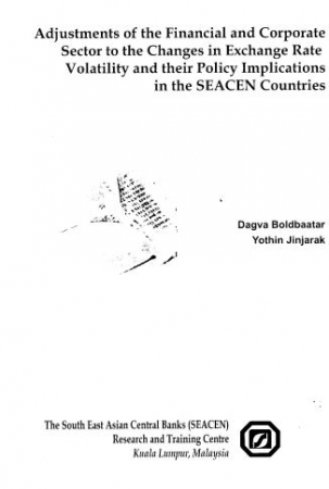 (RP69) Adjustments of the Financial and Corporate Sector to the Changes in Exchange Rate Volatility and their Policy Implications in the SEACEN Countries by Dagva Boldbaatar and Yothin Jinjarak