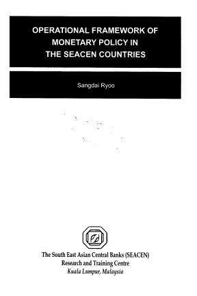(RP61) Operational Framework of Monetary Policy in SEACEN Countries by SangDai Ryoo