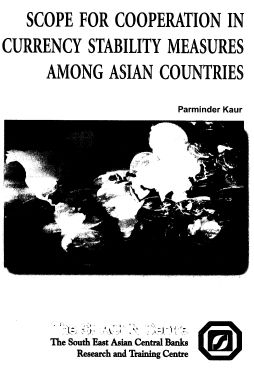 (RP47) Scope for Cooperation in Currency Stability Measures Among Asian Countries by Parminder Kaur