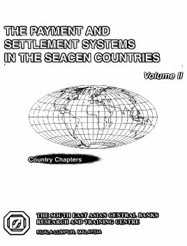 (RP46 vol2) Payment and Settlement Systems in the SEACEN Countries led by Dr. Magno L. Torreja Jr