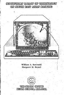 (RP41) Supervisory Impact of Technology on South East Asian Banking by William A. Barouski and Margaret M. Beutel