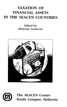 (RP33) Taxation of Financial Assets in the SEACEN Countries Edited by Mulyana Soekarni