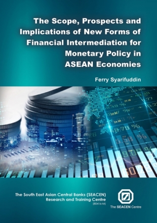 (RP107) The Scope, Prospects and Implications of New Forms of Financial Intermediation for Monetary Policy in ASEAN-4