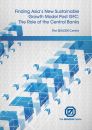 (RP91) Finding Asia’s New Sustainable Growth Model Post GFC: The Role Of The Central Banks (Proceedings Of High-Level Conference